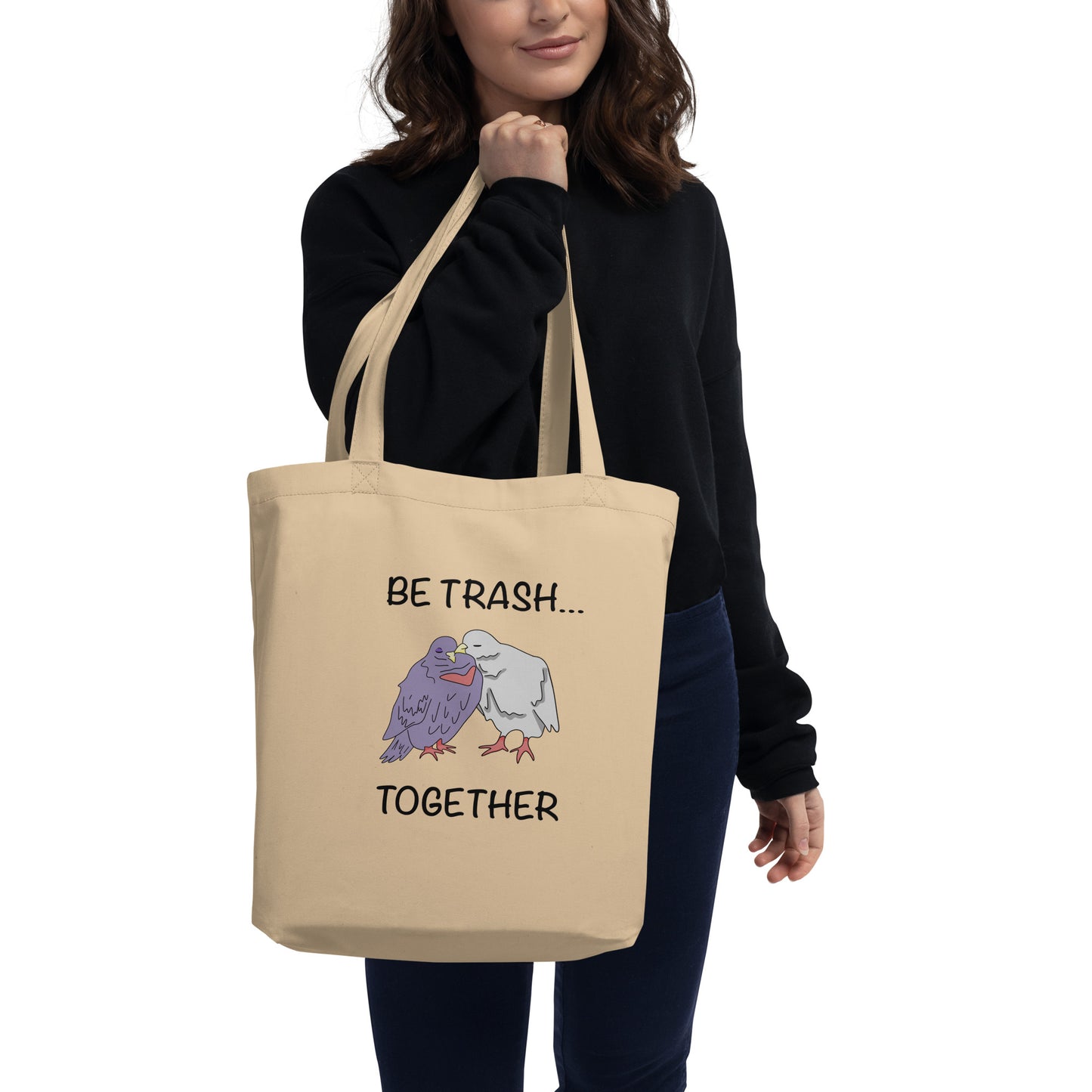 Be Trash… Together Eco Tote Bag