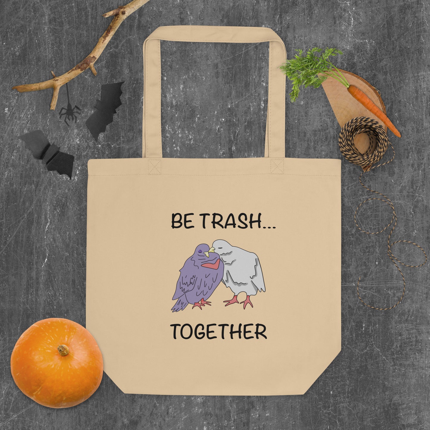 Be Trash… Together Eco Tote Bag