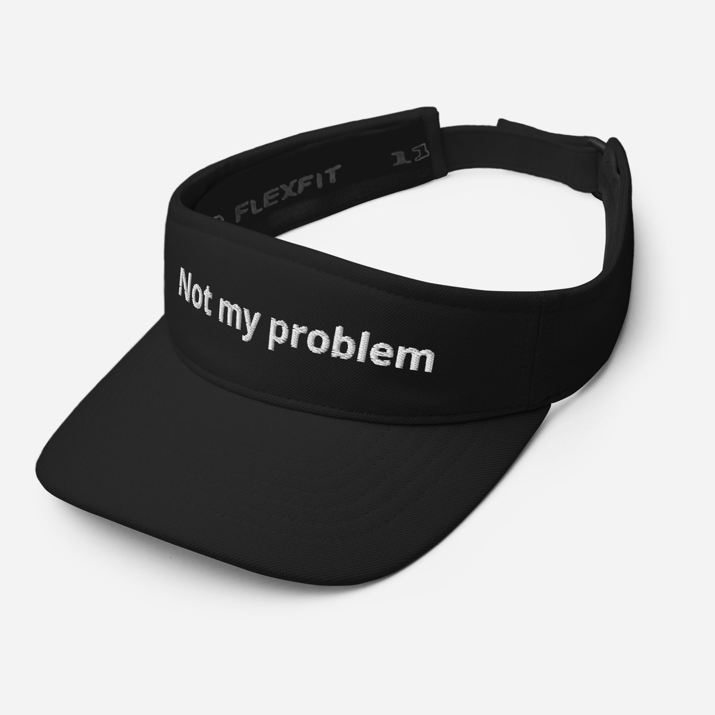 Not My Problem Visor